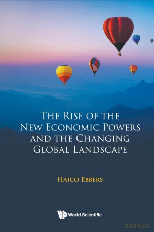 Rise Of The New Economic Powers And The Changing Global Landscape, The - Haico Ebbers [KSIĄŻKA]