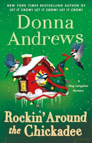 Rockin' Around the Chickadee: A Meg Langslow Mystery: 36 (Meg Langslow Mysteries) - Donna Andrews [KSIĄŻKA]