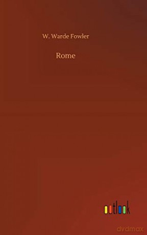 Rome - W Warde Fowler [KSIĄŻKA]