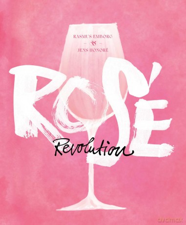 Rosé Revolution - Rasmus Emborg [KSIĄŻKA]