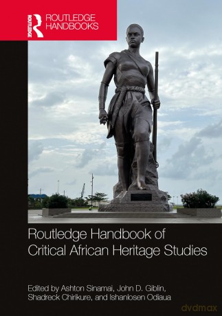 Routledge Handbook of Critical African Heritage Studies - Ashton Sinamai [KSIĄŻKA]