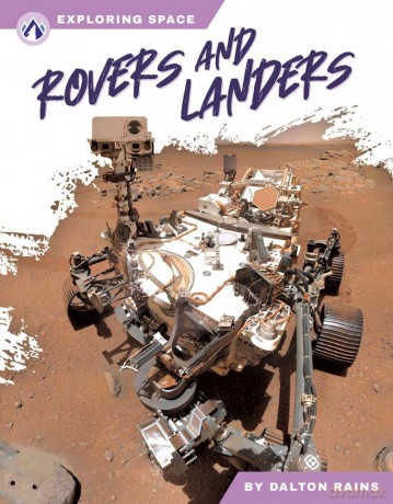 Rovers and Landers (Exploring Space Series) - Dalton Rains [KSIĄŻKA]