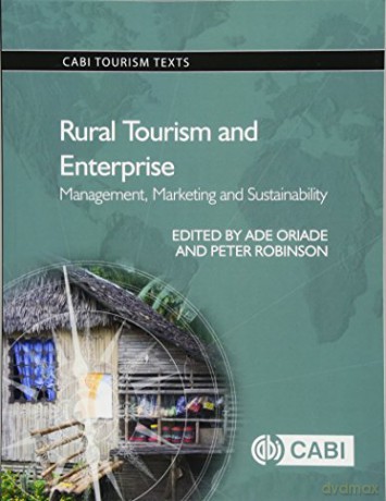 Rural Tourism and Enterprise: Management, Marketing and Sustainability (CABI Tourism Texts) - Ade Oriade [KSIĄŻKA]