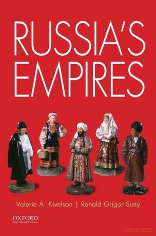 Russia's Empires - Valerie A. Kivelson [KSIĄŻKA]