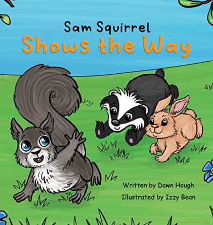Sam Squirrel Shows the Way - Dawn Hough [KSIĄŻKA]