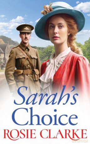 Sarah's Choice: A heartbreaking wartime saga series from Rosie Clarke (The Trenwith Collection, 1) - Rosie Clarke [KSIĄŻKA]