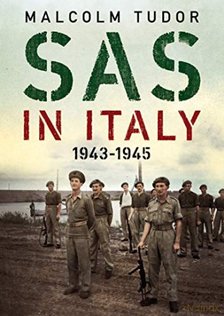 SAS in Italy 1943-1945: Raiders in Enemy Territory - Malcolm Tudor [KSIĄŻKA]