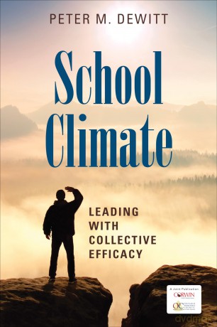 School Climate: Leading With Collective Efficacy - Peter M. DeWitt [KSIĄŻKA]