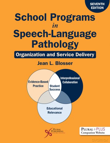 School Programs in Speech-Language Pathology: Organization and Service Delivery - Jean Blosser [KSIĄŻKA]
