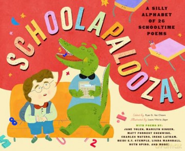 Schoolapalooza: A Silly Alphabet of 26 Schooltime Poems - Ryan G. Van Cleave [KSIĄŻKA]