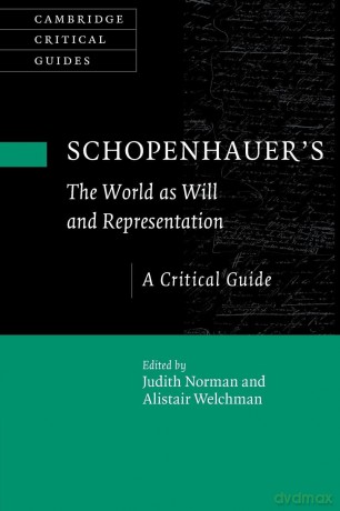 Schopenhauer's 'The World as Will and Representation': A Critical Guide (Cambridge Critical Guides) - Judith Norman [KSIĄŻKA]