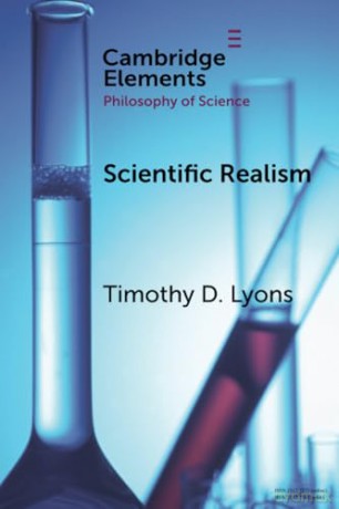 Scientific Realism (Elements in the Philosophy of Science) - Timothy D. Lyons [KSIĄŻKA]