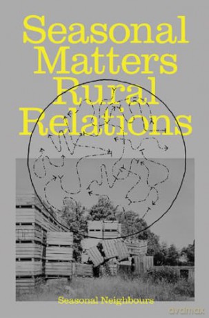 Seasonal Matters Rural Relations (ENG edition): (Field)Notes on Rhythms, Rituals and Cohabitation - Seasonal Neighbours [KSIĄŻKA]