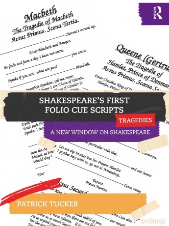 Shakespeare's First Folio Cue Scripts - Tragedies: A New Window on Shakespeare - Patrick Tucker [KSIĄŻKA]