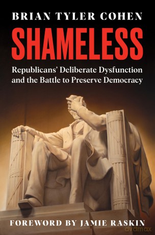 Shameless: Republicans' Deliberate Dysfunction and the Battle to Preserve Democracy - Brian Tyler Cohen [KSIĄŻKA]