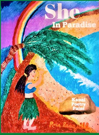 She In Paradise; Kauai, Poetry, Paint - Rose Seaquill [KSIĄŻKA]