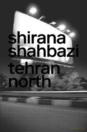 Shirana Shahbazi: Tehran North - Manuel Krebs [KSIĄŻKA]