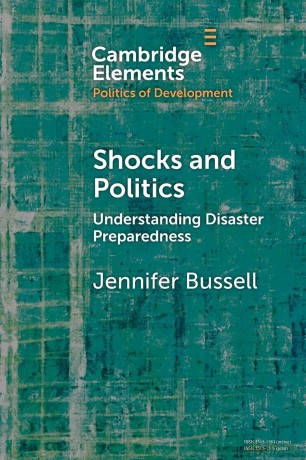 Shocks and Politics: Understanding Disaster Preparedness (Elements in the Politics of Development) - Jennifer Bussell [KSIĄŻKA]