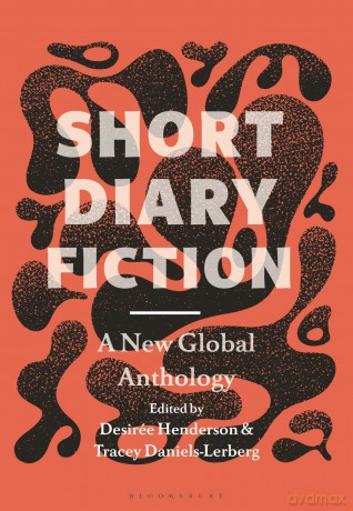 Short Diary Fiction: A New Global Anthology - Tracey Daniels-Lerberg [KSIĄŻKA]