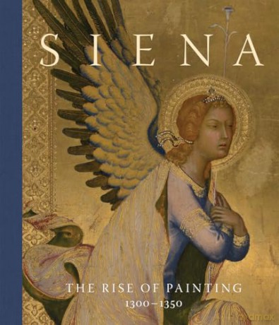 Siena: The Rise of Painting, 1300-1350 - Joanna Cannon [KSIĄŻKA]