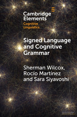 Signed Language and Cognitive Grammar (Elements in Cognitive Linguistics) - Sherman Wilcox [KSIĄŻKA]