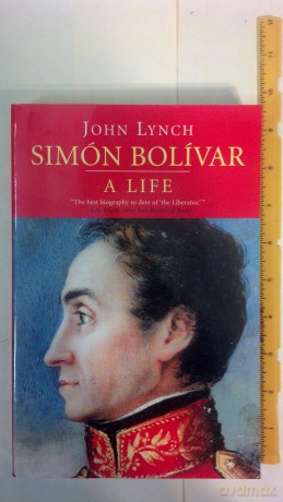 Simon Bolivar: A Life - John Lynch [KSIĄŻKA]