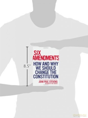 Six Amendments: How and Why We Should Change the Constitution (Penn State Romance Studies) - Justice John Paul Stevens [KSIĄŻKA]