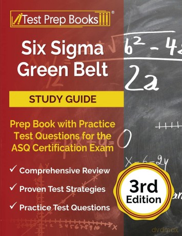 Six Sigma Green Belt Study Guide: Prep Book with Practice Test Questions for the ASQ Certification Exam (3rd Edition) - Joshua Rueda [KSIĄŻKA]