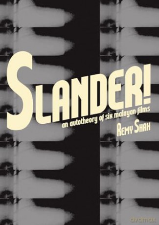 Slander!: An Autotheory of Six Malayan Films - Jeremy Sharma [KSIĄŻKA]