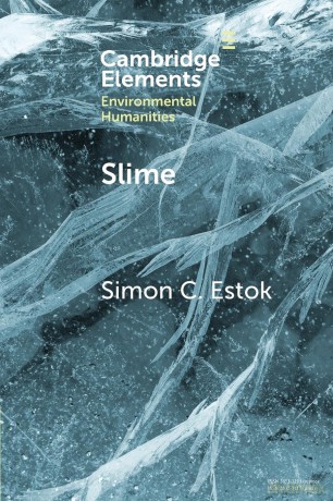 Slime: An Elemental Imaginary (Elements in Environmental Humanities) - Estok [KSIĄŻKA]