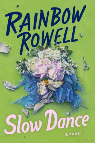 Slow Dance: A Novel - Rainbow Rowell [KSIĄŻKA]