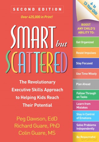Smart but Scattered, Second Edition: The Revolutionary Executive Skills Approach to Helping Kids Reach Their Potential - Peg Dawson [KSIĄŻKA]