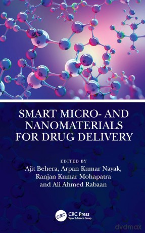 Smart Micro- and Nanomaterials for Drug Delivery (Emerging Materials and Technologies) - Ajit Behera [KSIĄŻKA]