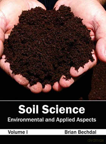 Soil Science: Environmental and Applied Aspects (Volume I): 1 - Brian Bechdal [KSIĄŻKA]