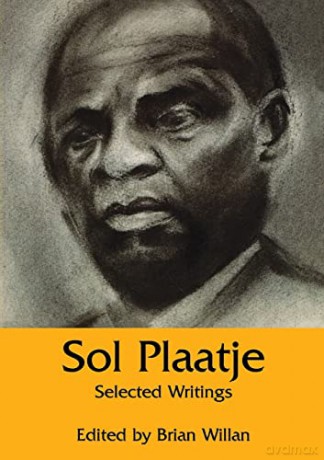 Sol Plaatje: Selected Writings - Sol T. Plaatje [KSIĄŻKA]