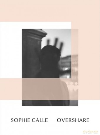 Sophie Calle: Overshare - Henriette Huldisch [KSIĄŻKA]