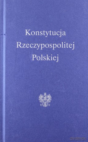 Konstytucja Rzeczypospolitej Polskiej Tw [KSIĄŻKA]