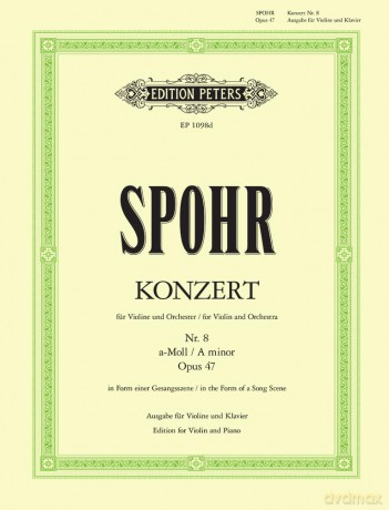 Spohr: Concerto No. 8 in A minor Op.47 (Violin and Piano) (EP1098D): In the Form of a Vocal Scene (Edition Peters) - Spohr [KSIĄŻKA]