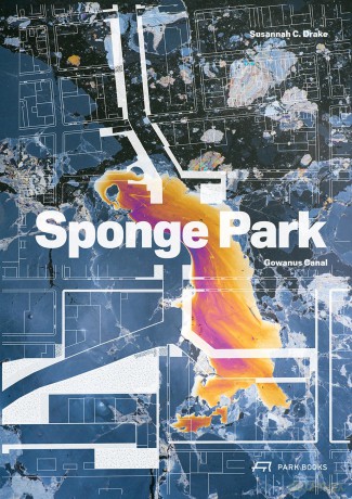 Sponge Park: Gowanus Canal - Susannah C. Drake [KSIĄŻKA]
