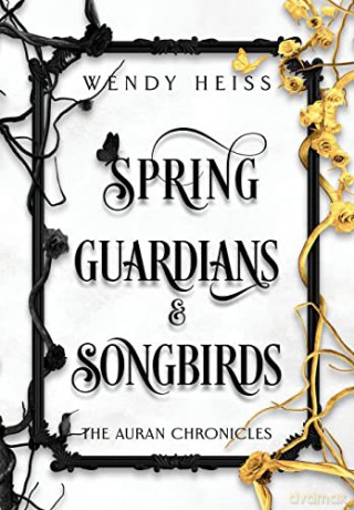 Spring Guardians and Songbirds - Wendy Heiss [KSIĄŻKA]