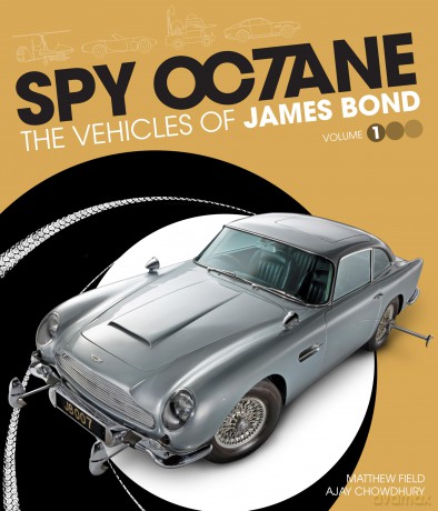 Spy Octane: The Vehicles of James Bond: 1 - Matthew Field [KSIĄŻKA]