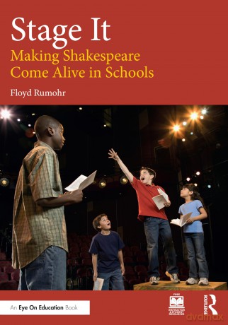 Stage It: Making Shakespeare Come Alive in Schools - Floyd Rumohr [KSIĄŻKA]