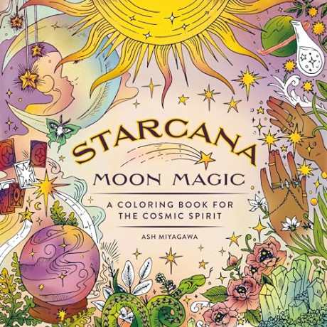 Starcana: Moon Magic: A Coloring Book for the Cosmic Spirit - Ash Miyagawa [KSIĄŻKA]