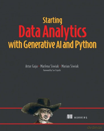 Starting Data Analytics with Generative AI and Python - Artur Guja [KSIĄŻKA]