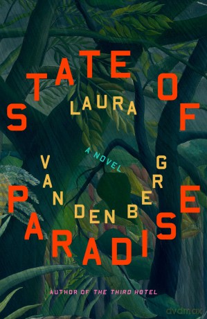 State of Paradise: A Novel - Laura van den Berg [KSIĄŻKA]