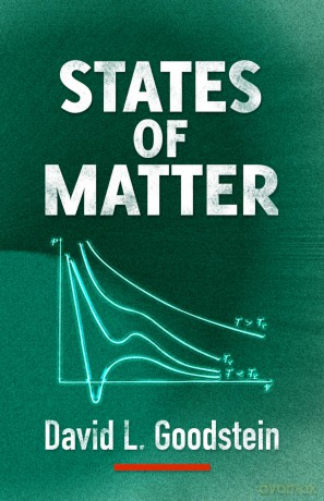 States of Matter (Dover Books on Physics) - David L. Goodstein [KSIĄŻKA]