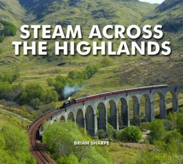 Steam Across The Highlands - Brian Sharpe [KSIĄŻKA]