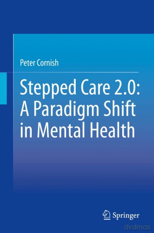 Stepped Care 2.0: A Paradigm Shift in Mental Health - Peter Cornish [KSIĄŻKA]