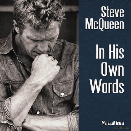 Steve McQueen: In His Own Words (Queen's Policy Studies) - Marshall Terrill [KSIĄŻKA]