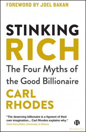 Stinking Rich: The Four Myths of the Good Billionaire - Carl Rhodes [KSIĄŻKA]